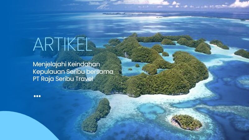 Artikel Raja Seribu Travel 1-min
